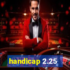 handicap 2.25